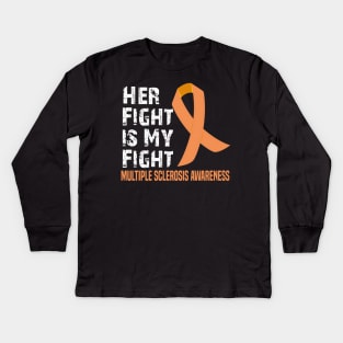 Her Fight is My Fight Multiple Sclerosis Awareness Kids Long Sleeve T-Shirt